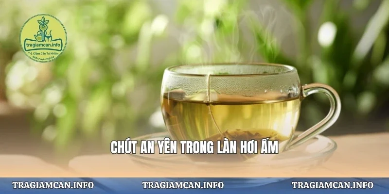 Chút an yên trong làn hơi ấm