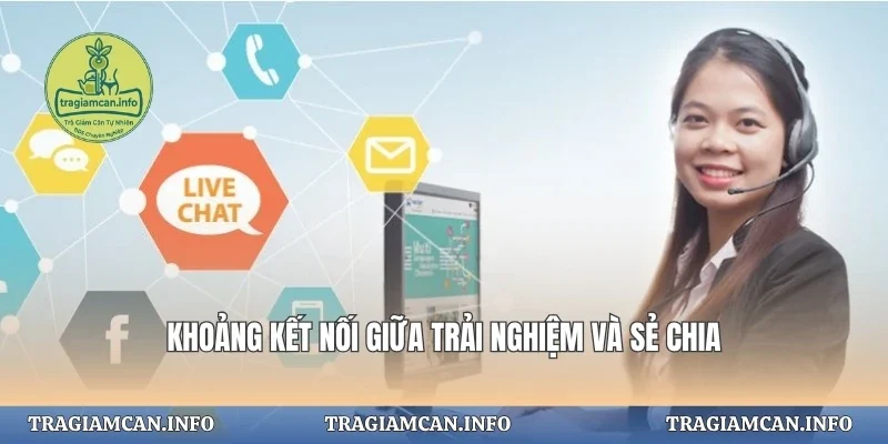 Khoảng kết nối giữa trải nghiệm và sẻ chia